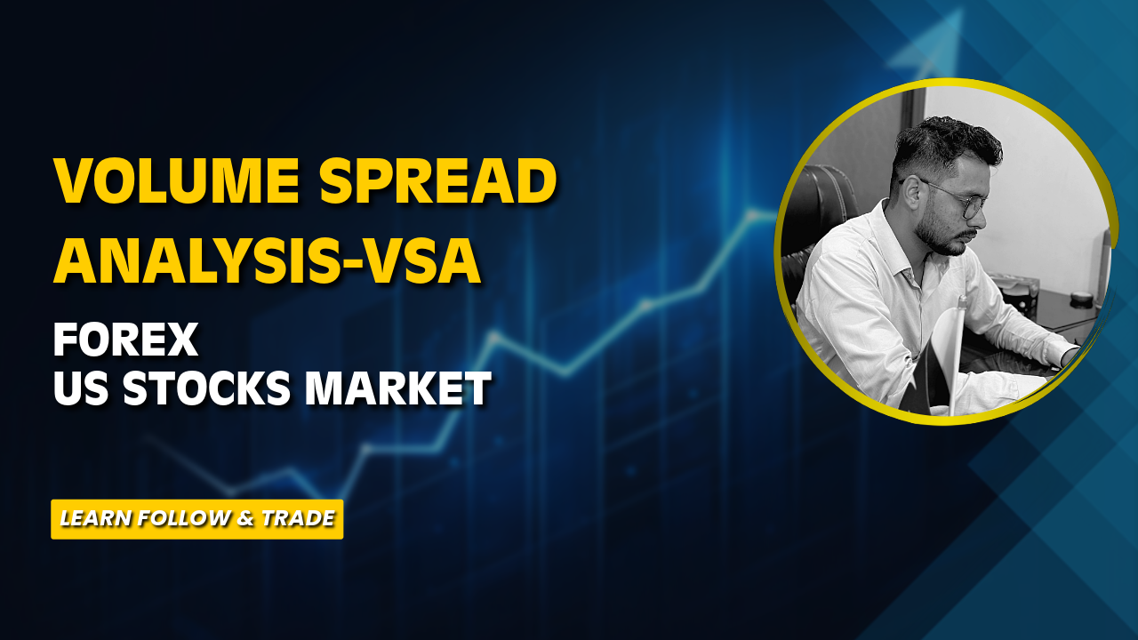 Volume Spread Analysis-VSA : Forex and US Stock Market